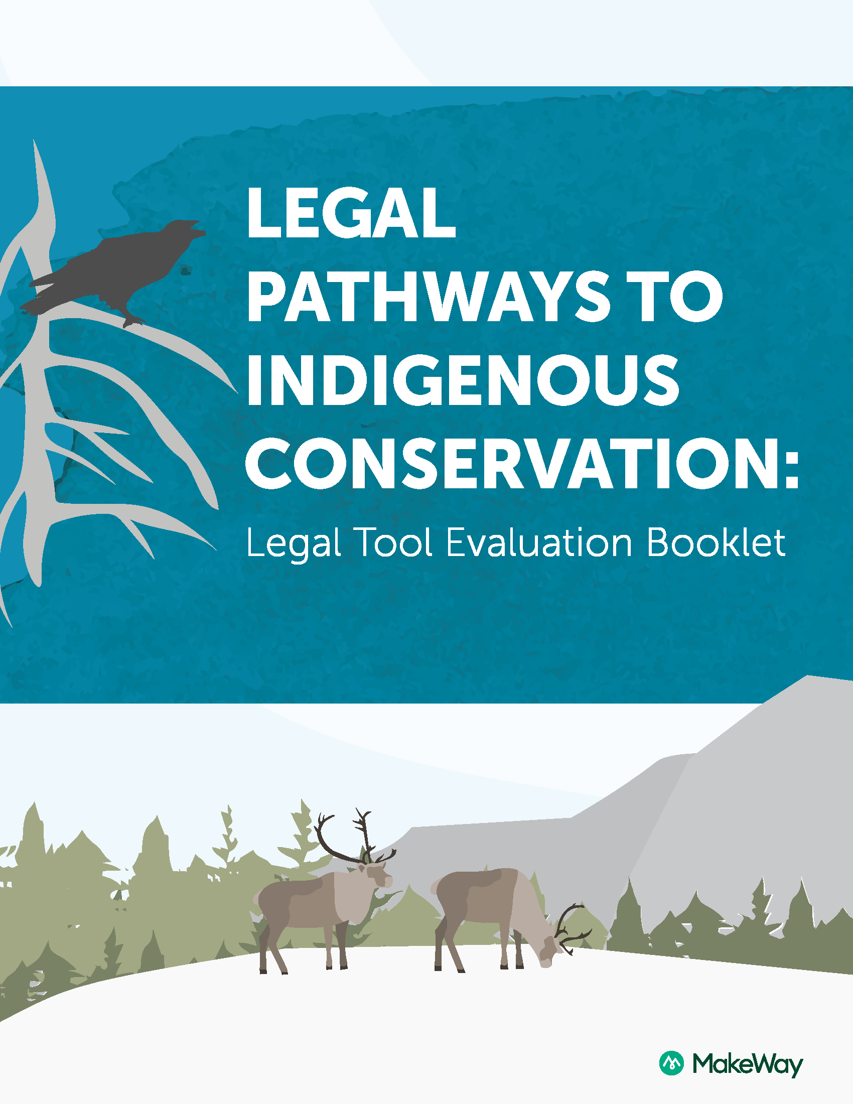Legal Pathways to Indigenous Conservation: Legal Tool Evaluation Booklet Cover Page